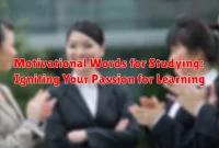 Motivational Words for Studying: Igniting Your Passion for Learning