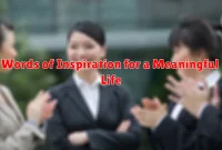 Words of Inspiration for a Meaningful Life